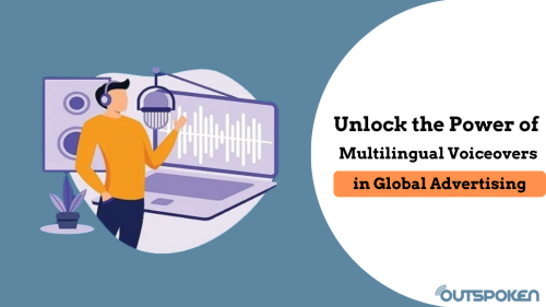 Unlock the Power of Multilingual Voiceovers in Global Advertising