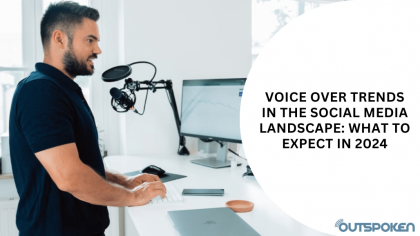 Voice Over Trends in the Social Media Landscape: What to Expect in 2024