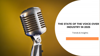 The State of the Voice-Over Industry in 2025: Trends and Insights